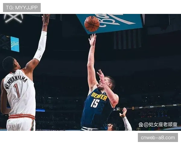 评论：传统中锋价值回归？约基奇与文班亚马的对决引发位置定义讨论